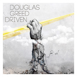 DOUGLAS GREED 『Driven』