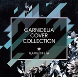 GARNiDELiA『GARNiDELiA COVER COLLECTiON』King Gnu、ヒゲダン、ユーミン、globe、フジファブリックなど12曲をカバー