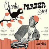 CHARLIE PARKER 『Charlie Parker Story On Dial Volume 1: Westcoast Days』