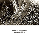 エストラーダ・オーケストラ 『Jazzbeatjaatis』 エストニアから出現した最高のジャズ・ファンク・バンド、LPに2曲のライヴ加えてCD化