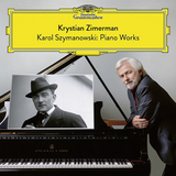 クリスチャン・ツィメルマン（Krystian Zimerman）『シマノフスキ：ピアノ作品集』神秘的かつ幻想的な世界を奏で、故郷ポーランドへの想いがつまった初のピアノソロ作