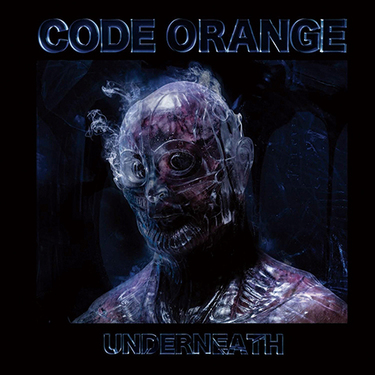 コード・オレンジ（Code Orange）『Underneath』現代ラウド