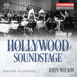 ジョン・ウィルソン&シンフォニア・オブ・ロンドン（John Wilson & Sinfonia Of London）『ハリウッド・サウンドステージ』ハリウッド映画黄金期の名曲の嵐が吹き荒れる
