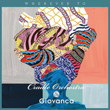 Cradle Orchestra & GIOVANCA 『Wherever To』