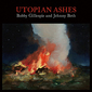 ボビー・ギレスピー&ジェニー・ベス（Bobby Gillespie & Jehnny Beth）『Utopian Ashes』プライマル・スクリームとサヴェージズの代表による美しきコラボ作
