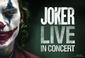 JOKER LIVE IN CONCERT――「ジョーカー」の感動を映画 × オーケストラ生演奏で再び!