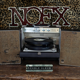 NOFX『Double Album』肩肘張らないパンク魂で豪快に突き進む疾走曲満載の痛快作