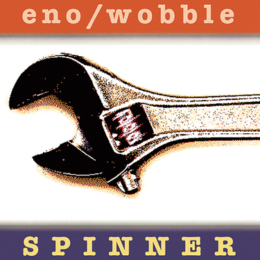 ブライアン・イーノ（Brian Eno）『Wrong Way Up』『Spinner』ジョン