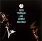 JOHN COLTRANE AND JOHNNY HARTMAN 『John Coltrane And Johnny Hartman』 人気歌手&テナーが共演した逸品