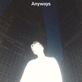 環ROY『Anyways』完全セルフ・プロデュースによる斬新でボーダレスなヒップホップ集