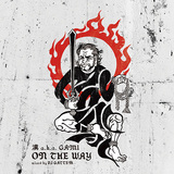 漢 a.k.a. GAMI 『ON THE WAY mixed by DJ GATTEM』 ここ数年の客演曲などをミックスした興奮必至の仕上がり