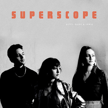 キティ・デイジー&ルイス『Superscope』 ふたたびセルフ
