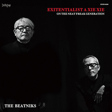 THE BEATNIKS『EXITENTIALIST A XIE XIE』 出口をずっと探している
