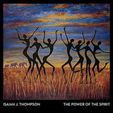 アイザイア・J・トンプソン（Isaiah J. Thompson）『The Power Of The Spirit』ジュリアン・リーらとの演奏を堪能できる最高のライブアルバム