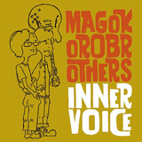 真心ブラザーズ 『INNER VOICE』 〈いまこれだけは言っとかんと!〉というふうに思いの丈をぶつけた歌がそこかしこに