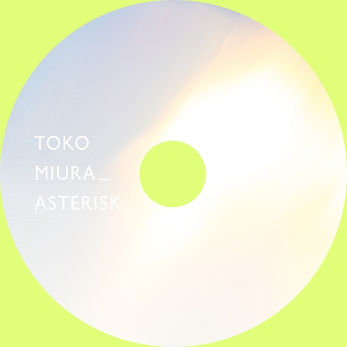 三浦透子、森山直太朗や野田洋次郎ら作曲のミニアルバム『ASTERISK