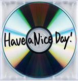 Have a Nice Day!の新作はニュー・オーダー風ナンバーやworld's end girlfriendとの新機軸な共作曲など並ぶ一枚