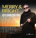 ジェフ・ハミルトン・トリオ（Jeff Hamilton Trio）『Merry & Bright』重鎮ドラマーがクリスマス盤で見せる魔法のような演奏