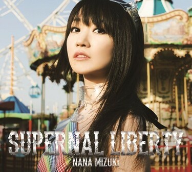 水樹奈々 Supernal Liberty Mikiki