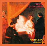 MARIA TIPO 『Chopin: Le Quattro Ballate Per Pianoforte』