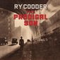 ライ・クーダー 『The Prodigal Son』 過去100年のゴスペル曲で、ギタリストとしての魅力を存分に発揮