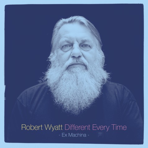 ROBERT WYATT 『Different Every Time』 全キャリア総括する2枚組