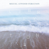ミゲル・アトウッド・ファーガソン（Miguel Atwood-Ferguson）『Library Selection』フライローらを手掛けるヴィオラ奏者／編曲者の初ソロ名義作