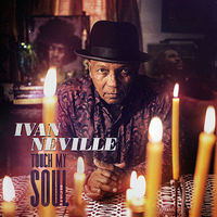 アイヴァン・ネヴィル（Ivan Neville）＝ニューオーリンズの顔役が伝統を更新する20年ぶりのソロアルバム『Touch My Soul』 |  Mikiki by TOWER RECORDS
