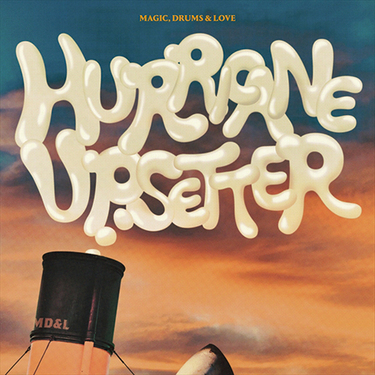 Magic, Drums & Love『HURRICANE UPSETTER』 一生解けない魔法を手に