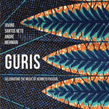 ジョヴィーノ・サントス・ネト、アンドレ・メマーリ 『Guris: Celebration of Brazilian master Hermeto』 本人も参加したパスコアールへのオマージュ作