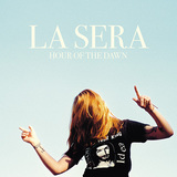 LA SERA 『Hour Of The Dawn』
