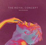 THE ROYAL CONCEPT 『Goldrushed』