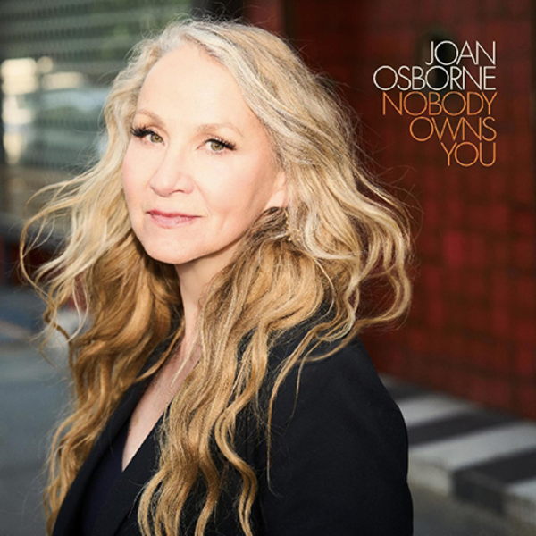 ジョーン・オズボーン(Joan Osborne)『Nobody Owns You』キャリア28年で到達した円熟の境地 フォークやガレージロック