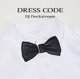 DJ Deckstream 『DRESS CODE』