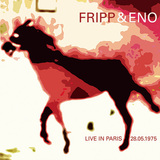 【ろっくおん!】第29回 Part.1―今月のレポート盤：FRIPP & ENO 『Live In Paris 28.05.1975』