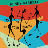 ケニー・ギャレットのMack Avenue第4作『ドゥ・ユア・ダンス!』 紛れもないギャレット流ダンスミュージック・アルバム