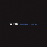 ワイヤー（Wire）『Mind Hive』結成から40年以上、変化し続けることで生きる伝説となったバンドの15作目