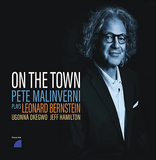 ピート・マリンヴェルニ（Pete Malinverni）『On The Town: Plays Leonard Bernstein』名手揃い踏みのピアノトリオが熟練のワザでバーンスタインの魅力を最大限に発揮