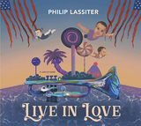 フィリップ・ラシター（Philip Lassiter）『Live In Love』温かいジャズ・ファンクを軸にして現況をポジティヴに転換