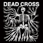 デッド・クロス 『Dead Cross』 マイク・パットンやデイヴ・ロンバードら曲者が集結した4人組の初作
