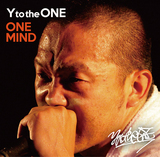 Y to the ONE 『ONE MIND』 2011年に不慮の事故で他界したMCの全記録