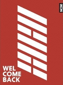 G-DRAGON製曲も! iKONが初フル・アルバム『Welcome Back』リリース