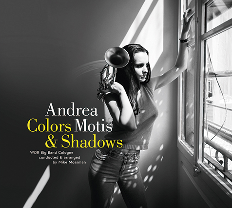 アンドレア・モティス（Andrea Motis）& WDRビッグバンド（WDR Big Band）『Colors & Shadows』欧州が誇る名門ビッグバンドが華やかに彩り、情熱的ながら心地よい風合いに