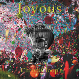 ChroniCloop『Joyous』ギターロックとダンスビートのサイケな折衷からヒップホップやブラコン風まで　下北沢のバンドの初全国流通盤