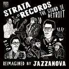 Strata Records: The Sound Of Detroit Reimagined By Jazzanova