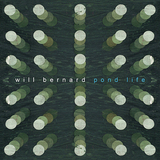 ウィル・バーナード（Will Bernard）『Pond Life』アングラ感を漂わせながら楽しくカッコいいサウンドを紡ぐ傑作