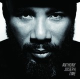アンソニー・ジョセフ（Anthony Joseph）『Time』ミシェル・ンデゲオチェロがプロデュース　ギル・スコット・ヘロンを彷彿とさせる詩人の新作