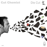 カット・ケミスト 『Die Cut』 ジュラシック5本格活動再開の布石?　12年ぶりの新作
