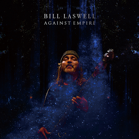 ビル・ラズウェル（Bill Laswell）『Against Empire』70年代