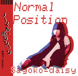 Sayoko-daisy 『ノーマル・ポジション』